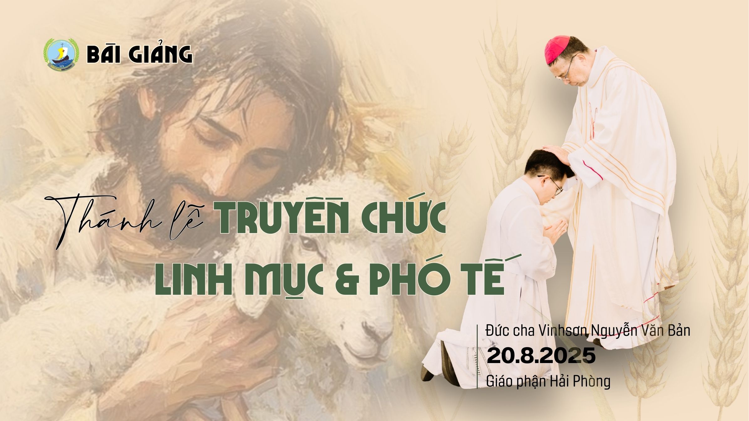 Video bài giảng của Đức cha Vinhsơn trong Thánh lễ truyền chức linh mục và phó tế năm 2025